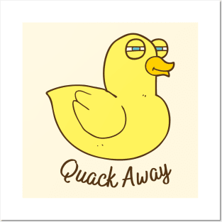 Funny Duck says `quack away` Posters and Art